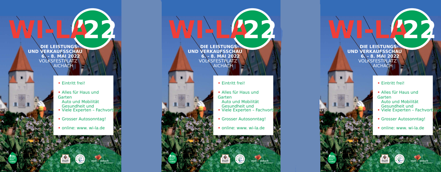 Plakatansicht der WI-LA 2022 mit Informationen und mit dem Aichacher Stadttor im Hintergrund. Im Vordergrund Blumen und eine Werbung für ein Eiscafé